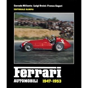 Ferrari automobili 1947-1953 / Corrado Millanta & Luigi Orsini & Franco Zagari / Editoriale Olimpia