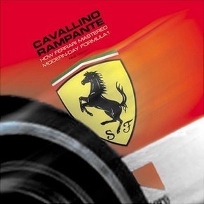 Cavallino Rampante how Ferrari mastered modern-day Formula 1 / Nick Garton / Haynes